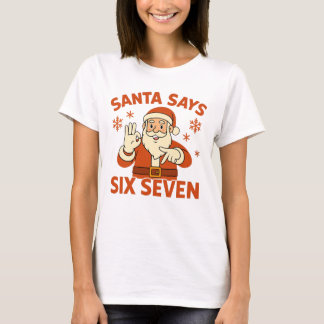 Camiseta Santa Says Six Seven Christmas Adult Humor Graphic