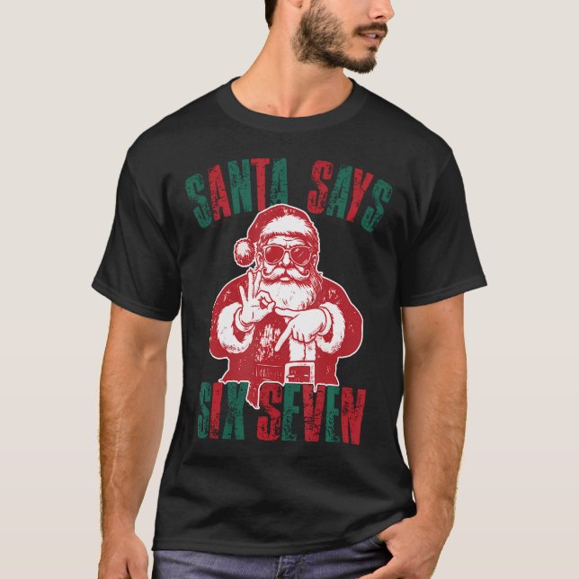 Camiseta Santa Says Six Seven Funny 67 Meme Christmas Vinta (Anverso)