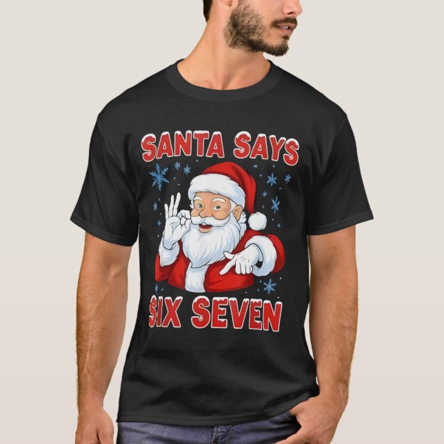 Camiseta Santa Says Six Seven Funny Gen Z Christmas Gag Bra (Anverso)
