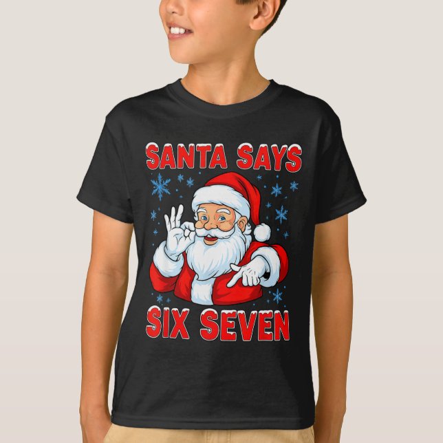 Camiseta Santa Says Six Seven Funny Gen Z Christmas Gag Bra (Anverso)