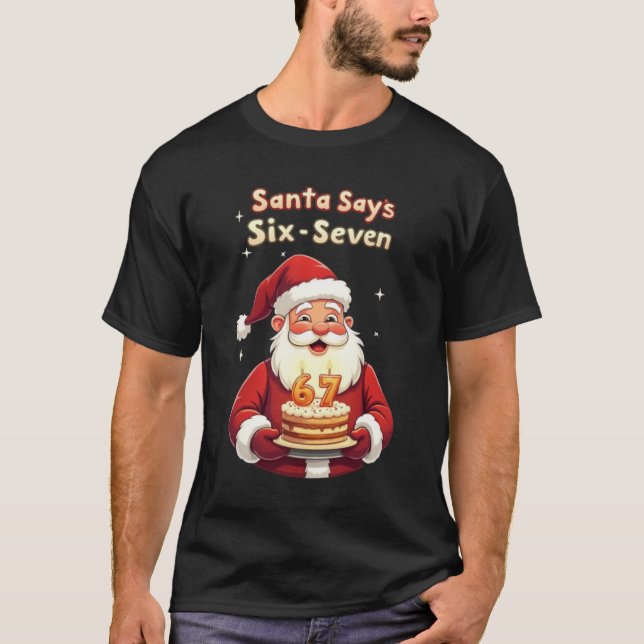 Camiseta 🎅Santa Says Six Seven Meme – Funny Santa Holding  (Anverso)
