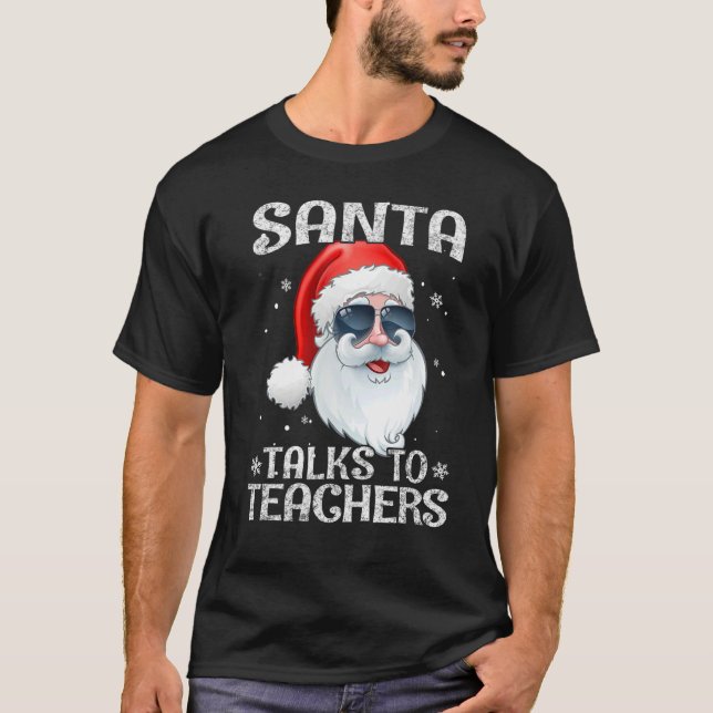 Camiseta Santa Talks To Teachers sunglasses Christmas Pajam (Anverso)