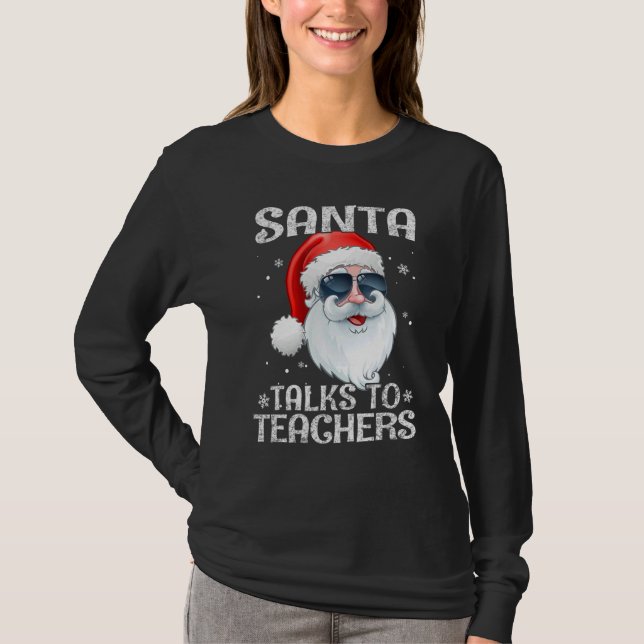 Camiseta Santa Talks To Teachers sunglasses Christmas Pajam (Anverso)