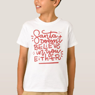 Camiseta Santa tampoco cree en ti