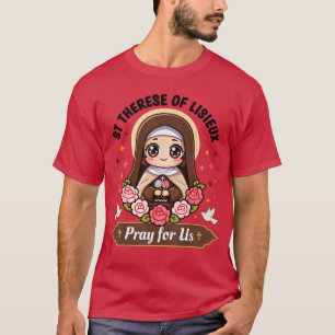 Camiseta Santa Teresa de Lisieux Ruega por Nosotros Rosas C
