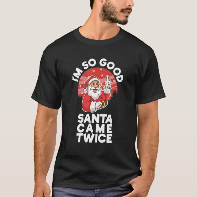 Camiseta Santa Vino Dos Veces Por Su Fiesta Navidad (Anverso)