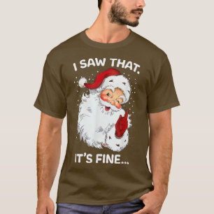 Camiseta Santa vio que está bien divertido decir navidades 