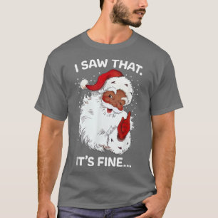 Camiseta Santa vio que está bien divertido decir navidades 
