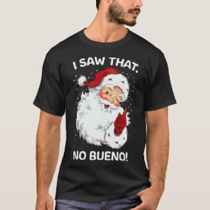 Camiseta Santa Vio Que No Un Buenos Y Gracioso Santa Españo