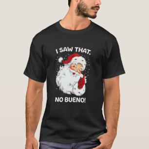 Camiseta Santa Vio Que No Un Buenos Y Gracioso Santa Españo