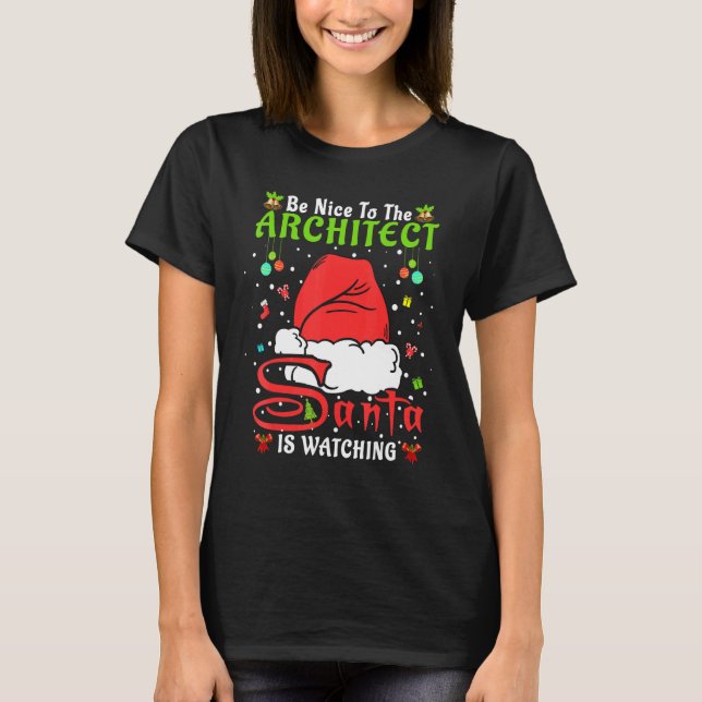 Camiseta Santa Xmas Pajamas Be Nice To The Architect Christ (Anverso)