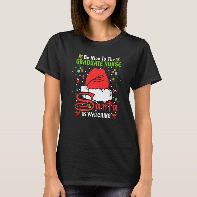 Camiseta Santa Xmas Pajamas Be Nice To The Graduate Nurse C (Anverso)