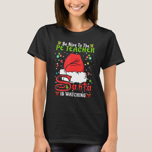 Camiseta Santa Xmas Pajamas Be Nice To The Pe Teacher Chris (Anverso)