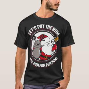 Camiseta Santa XMas Pongamos el ron en PaRum Pum Pum Pum