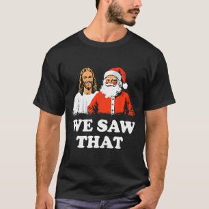 Camiseta Santa Y Jesús Vimos Esa Feliz Navidad Graciosa