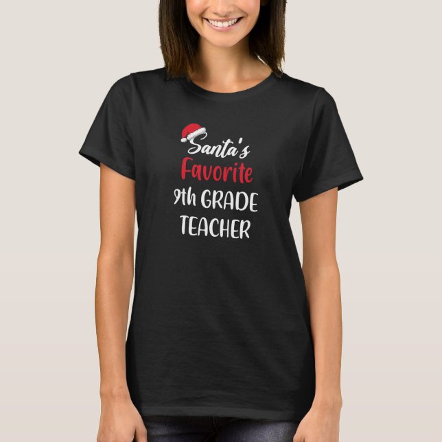 Camiseta Santas Favorite 9th Grade Teacher Gift Christmas (Anverso)