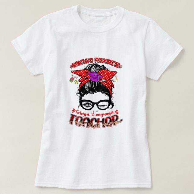 Camiseta Santa's Favorite Foreign Language Teacher Christma (Diseño del anverso)
