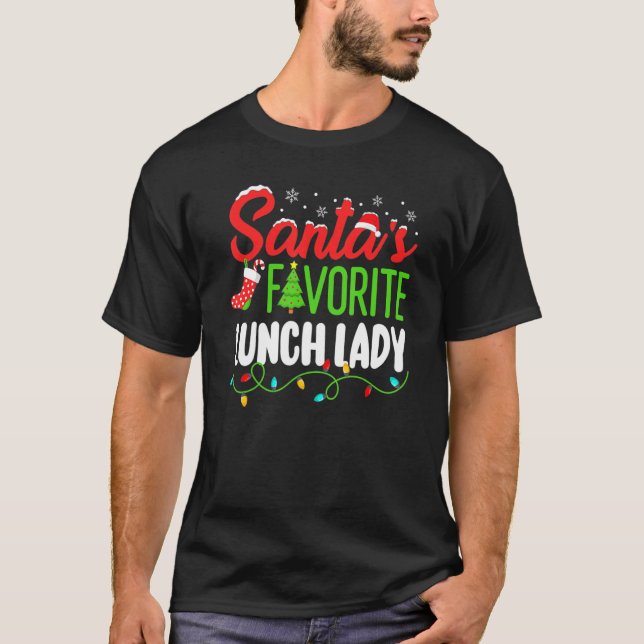 Camiseta Santa's Favorite Lunch Lady Christmas School Elf W (Anverso)