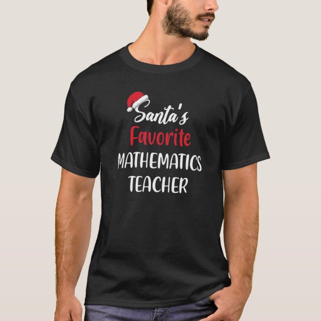Camiseta Santas Favorite Mathematics Teacher Gift Christmas (Anverso)