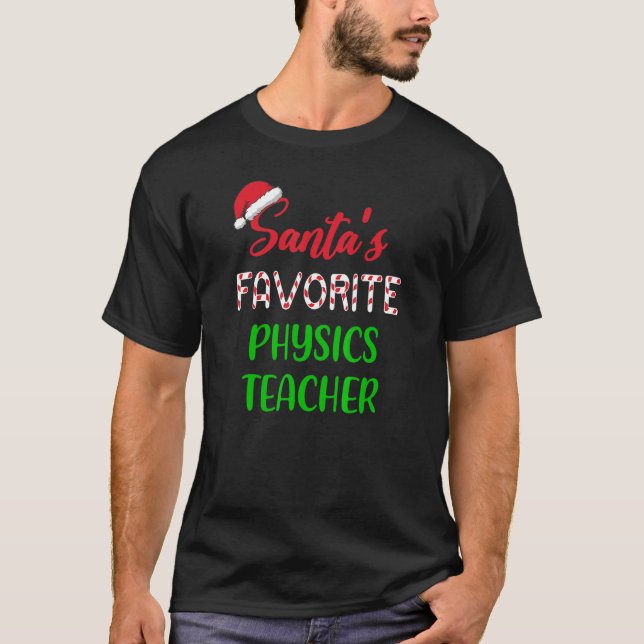 Camiseta Santas Favorite Physics Teacher   Chritsmas (Anverso)