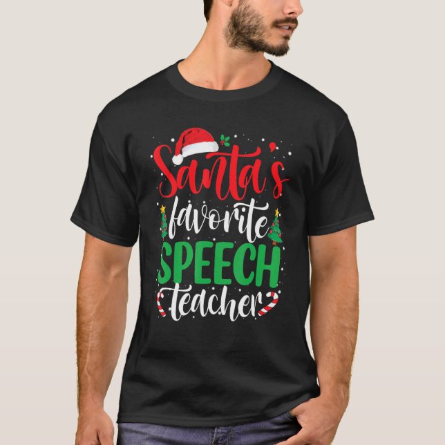 Camiseta Santa's Favorite Speech Teacher Christmas Santa Ha (Anverso)