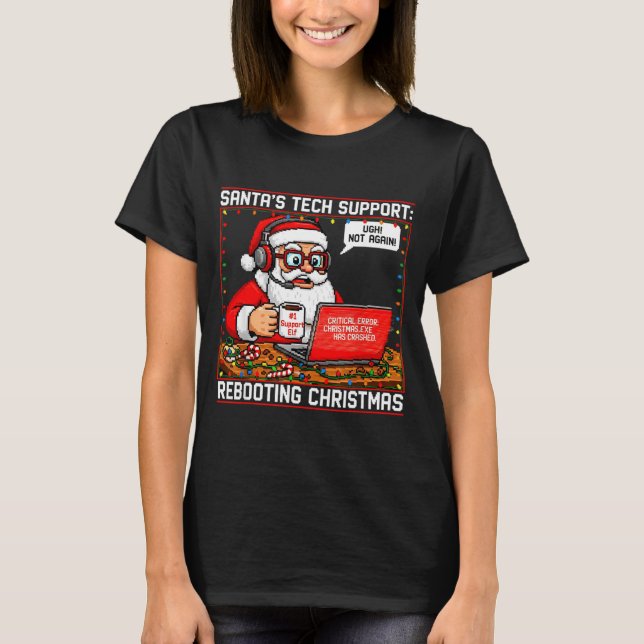Camiseta Santa's Tech Suprt_ Rebooting Christmas Funny  (Anverso)