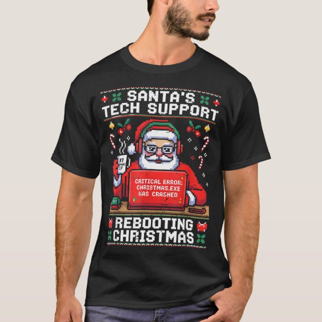 Camiseta Santa's Tech Suprt Rebooting Christmas Ugly Santa  (Anverso)