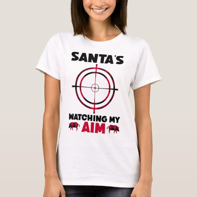 Camiseta Santa's Watching My Aim - Boar Hog Hunting 1  (Anverso)