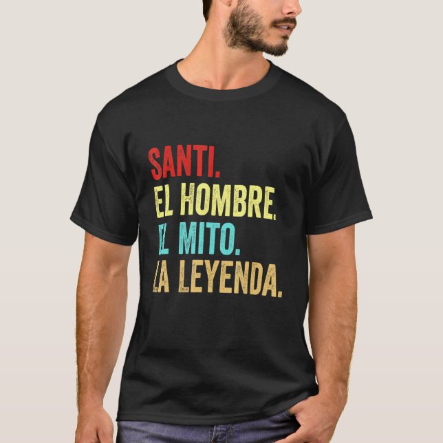 Camiseta Santi El hombre el mito la Leyenda (Anverso)