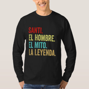 Camiseta Santi El hombre el mito la Leyenda