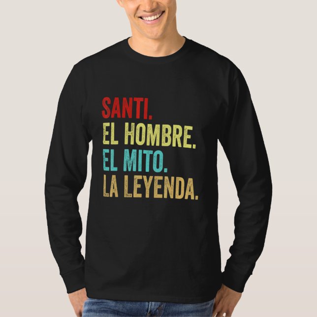 Camiseta Santi El hombre el mito la Leyenda (Anverso)