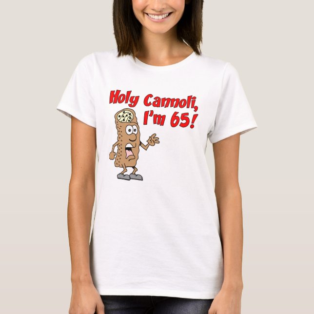Camiseta Santo Cannoli, tengo 65 T-Shirt (Anverso)