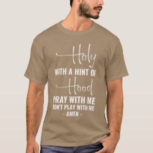 Camiseta Santo con un toque de capucha Reza conmigo No jueg