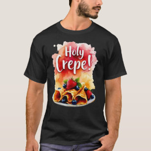 Camiseta ¡Santo Crepe! - Funny Diseño de Impresión de Berry