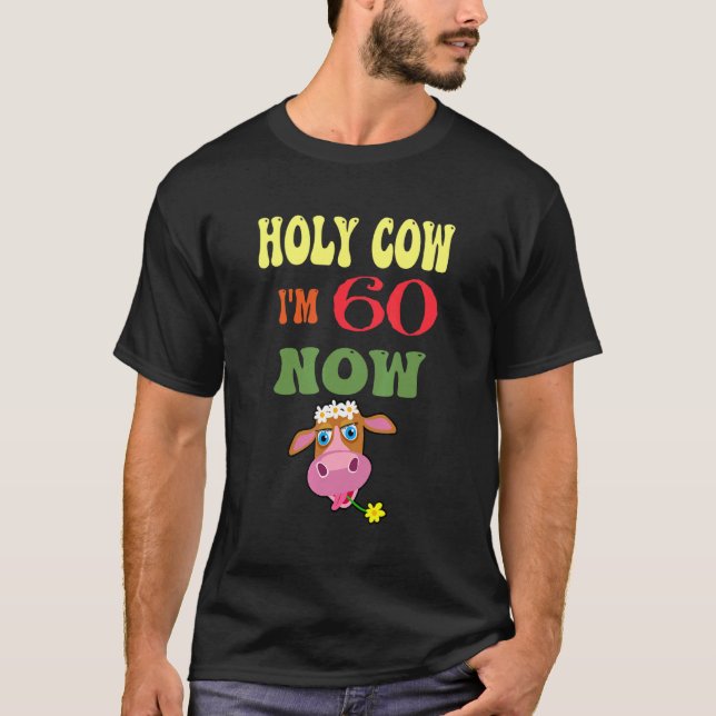 Camiseta Santo Dios, tengo 60 años, ahora es mi cumpleaños, (Anverso)