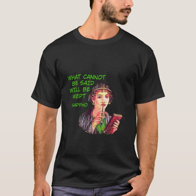 Camiseta Sappho - Lo Que No Se Puede Decir Se Mantendrá (Anverso)