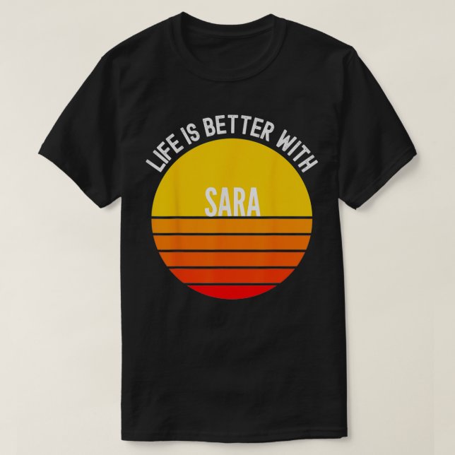 Camiseta Sara, la vida es mejor con Sara (Diseño del anverso)