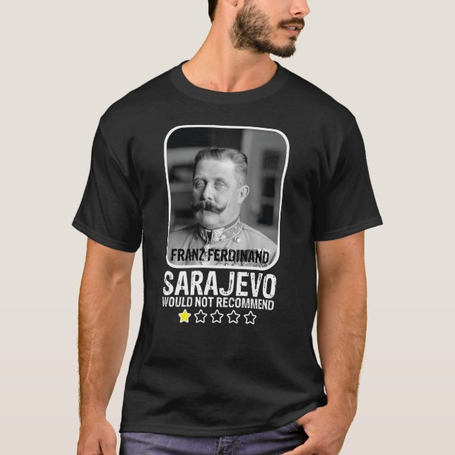 Camiseta Sarajevo no recomendaría la Primera Guerra Mundial (Anverso)
