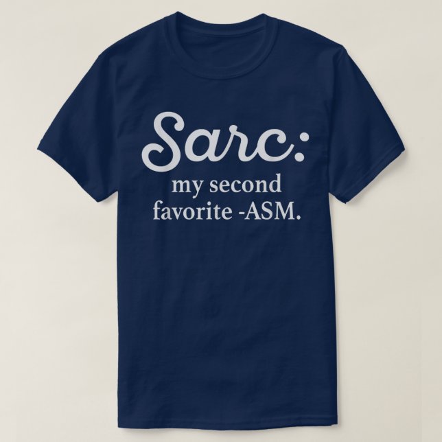 Camiseta Sarc My Second Favorite ASM Funny  (Diseño del anverso)