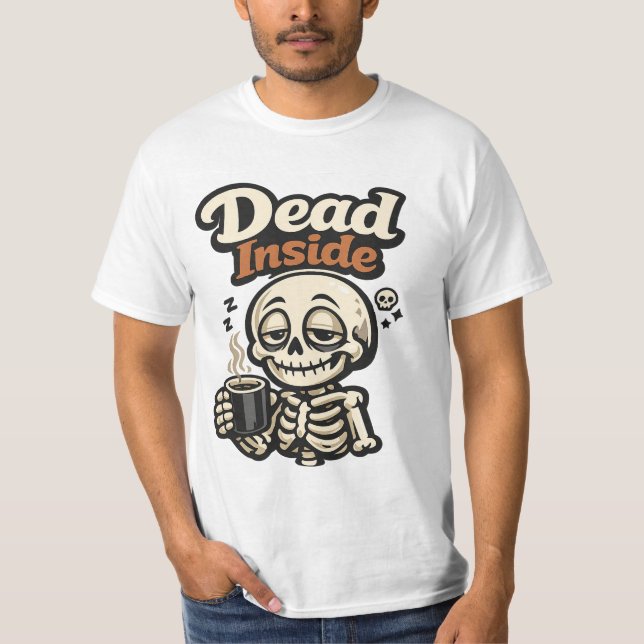 CAMISETA SARCASM / DARK HUMOR  DEAD INSIDE (Anverso)