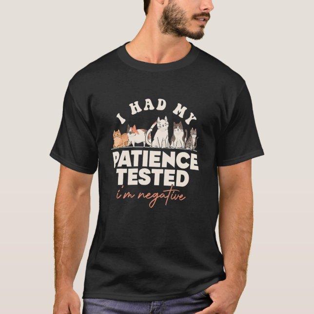 Camiseta Sarcasm I Had My Patience Tested I'm Negative (Anverso)