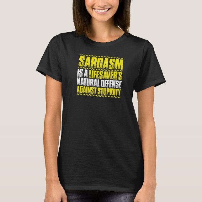 Camiseta Sarcasm Lifesaver (Anverso)