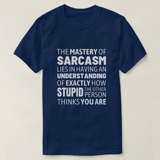 Camiseta Sarcasm Master - Mensaje gracioso (Diseño del anverso)