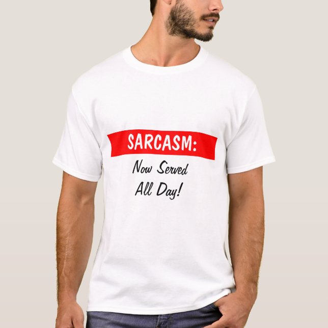 Camiseta SARCASMO: ¡, Ahora día de ServedAll! (Anverso)