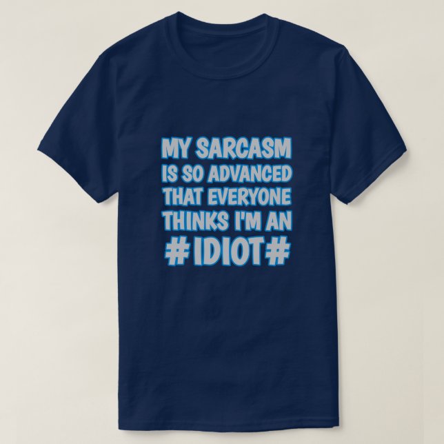 Camiseta Sarcasmo avanzado - Gracioso sarcástico (Diseño del anverso)
