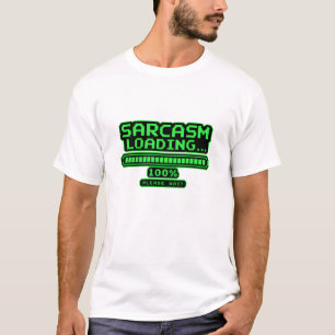 Camiseta Sarcasmo cargando 100% Por favor espere Divertido