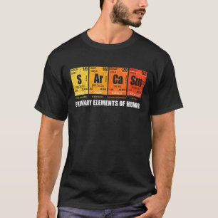 Camiseta Sarcasmo Elementos Del Humor Tabla Periódica Tabla
