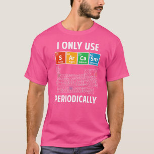 Camiseta Sarcasmo Elementos Periódicos De Tabla Ciencia Hum