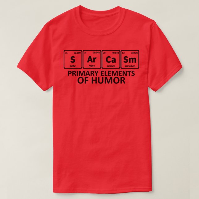 Camiseta Sarcasmo Elementos primarios de la ciencia del hum (Diseño del anverso)