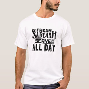 Camiseta Sarcasmo fresco servido todo el día, sarcasmo grac
